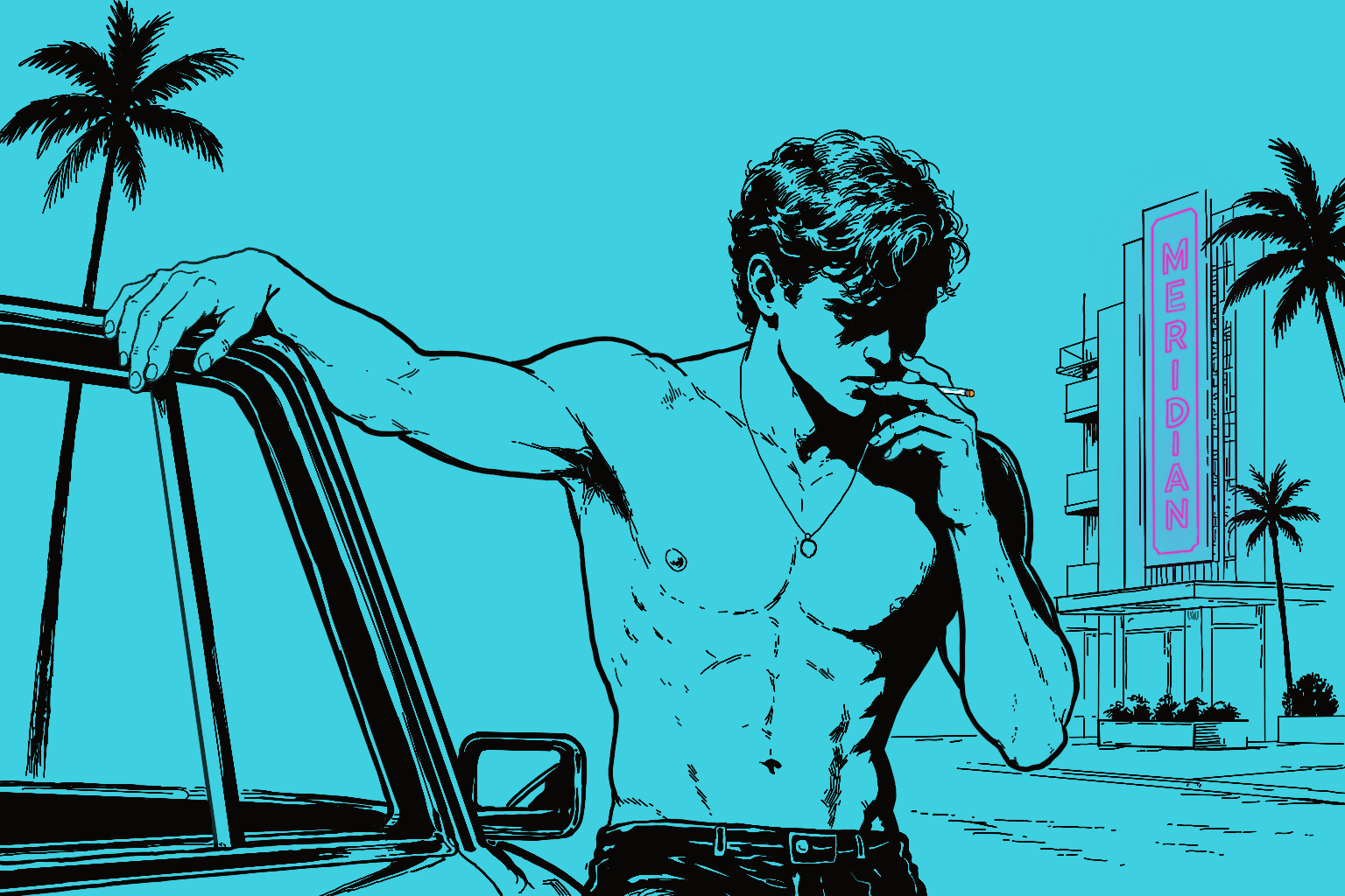 Black line art of a shirtless man smoking beside a convertible, with palm trees and the Meridian hotel against a turquoise background